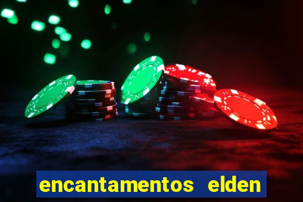 encantamentos elden ring wiki